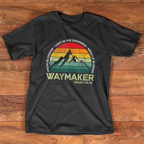 Waymaker Isaiah 42-16 Bible Verse T Shirt For Unisex With Vintage Style ...