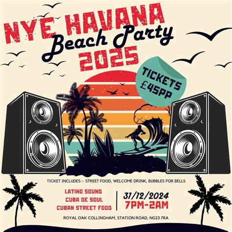 NYE HAVANA BEACH PARTY , The Royal Oak, Collingham, Swinderby, 31 ...