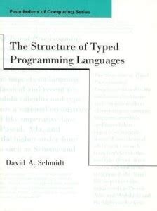 The Structure of Typed Programming Languages: Buy The Structure of ...