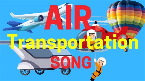 AIR TRANSPORTATION SONG; KIDS SONG; NURSERY RHYMES; PRESCHOOL - YouTube