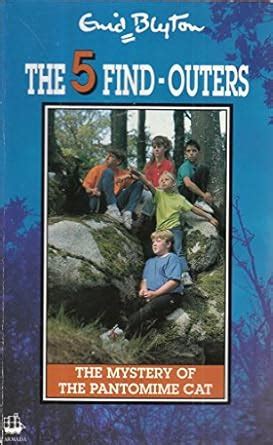 The Mystery of the Pantomime Cat (The 5 find-outers) : Blyton, Enid ...