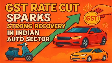 ICICI Securities: GST Rate Cut Sparks Strong Recovery in Indian Auto Sector