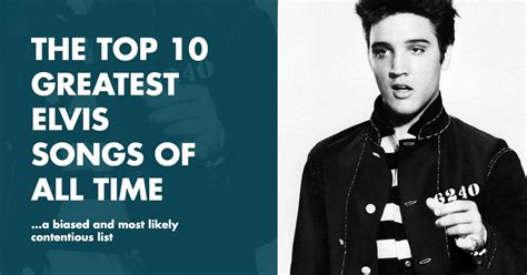 Elvis' Top 10 Greatest Songs | Playback.fm