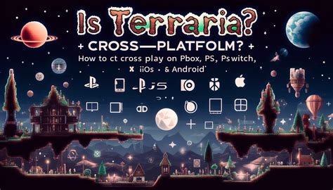 Is Terraria Cross-Platform? How To Crossplay On PC, Xbox, PS5, Switch, IOS & Android