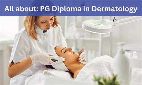 PG Diploma in Dermatology, Venereology, Leprosy: Admissions, Medical ...