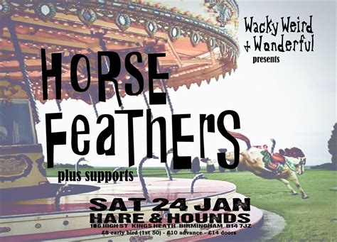 Wacky, Weird & Wonderful presents Horse Feathers plus supports TBC ...