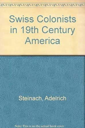 Buy Swiss Colonists in 19th Century America Book Online at Low Prices ...