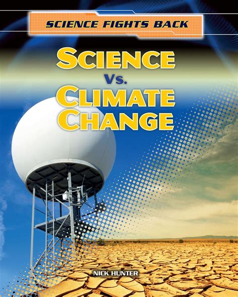 Science Vs. Climate Change (Science Fights Back) : Hunter, Nick: Amazon ...