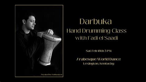 Arab Darbuka/Hand Drumming Class with Fadi el Saadi, Arabesque World ...