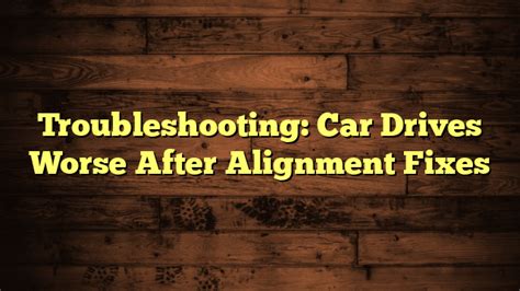 Image result for Alignment Car Problems