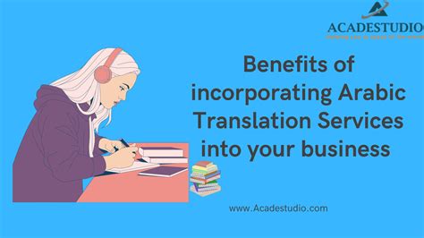 Benefits of incorporating Arabic Translation Services into Your Business