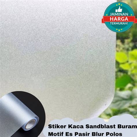 Jual Sanblast / Stiker Kaca Sanblast Kaca Polos Buram /Es 1 Roll - 9022 ...