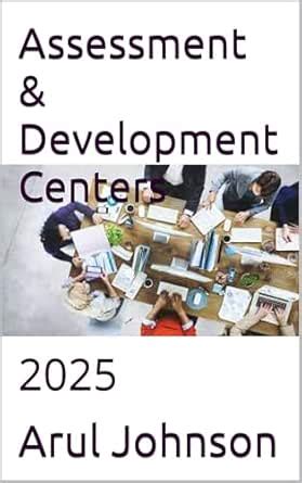 Assessment & Development Centers: 2025 (Human Resources, OB and Talent ...