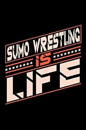 Sumo Wrestling is Life: Blank Dot Grid Notebook for People who love ...