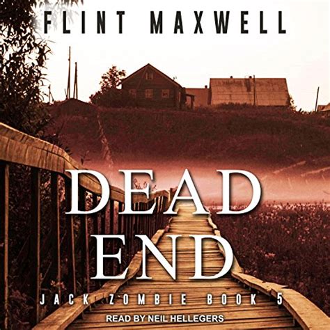 Dead End: Jack Zombie Series, Book 5 (Audio Download): Flint Maxwell ...