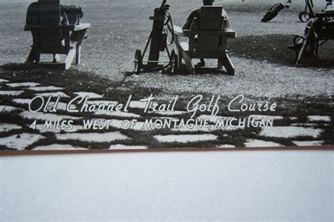 OLD CHANNEL TRAIL GOLF COURSE, 4 mile west of Montague, Michigan RPPC ...