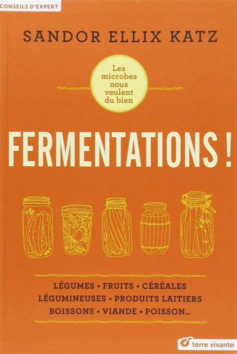Les pages de Nomic: Fermentations ! (The art of fermentation) - Sandor ...