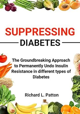 Suppressing Diabetes: The Groundbreaking Approach to Permanently ...
