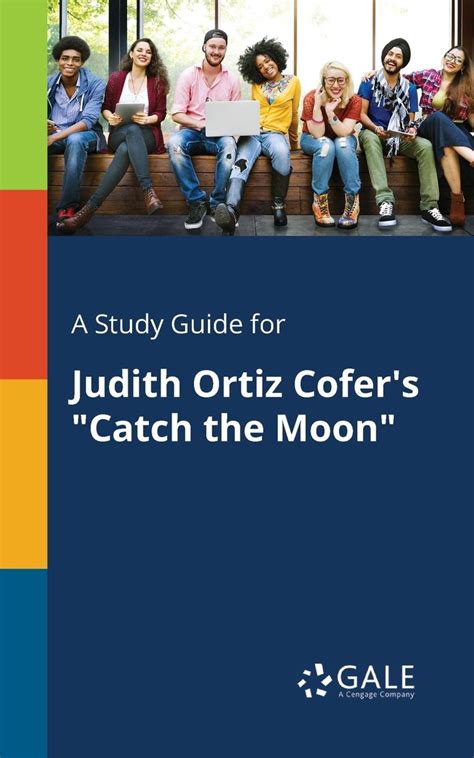 A Study Guide for Judith Ortiz Cofer's "Catch the Moon" - Nach ...
