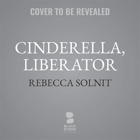 Amazon.com: Cinderella, Liberator: 9781982669881: Solnit, Rebecca: Books
