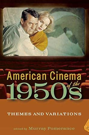 Buy American Cinema of the 1950s: Themes and Variations (Screen Decades ...
