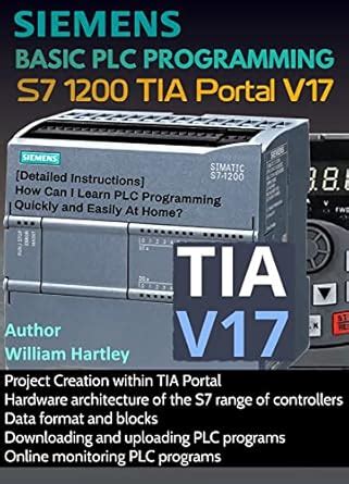 SIEMENS BASIC PLC PROGRAMMING S7 1200 TIA PORTAL V17: [Detailed ...