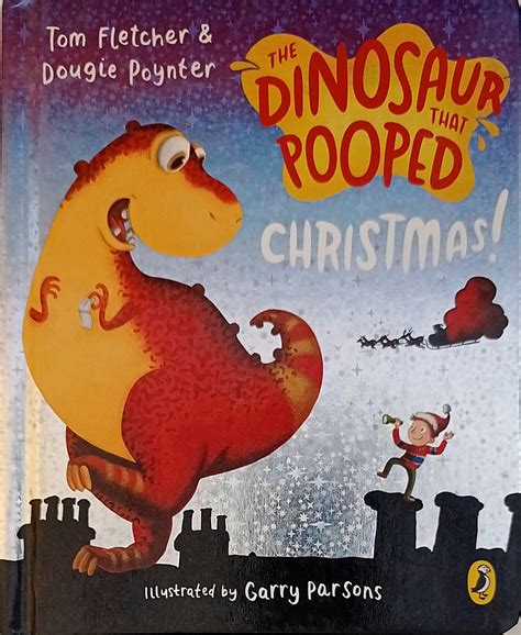 The Dinosaur That Pooped: The Dinosaur That Pooped Christmas!
