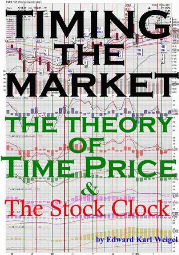 Timing the Market: The Theory of Time Price & The Stock Clock eBook ...