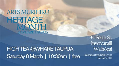 High Tea @Whare Taupua, 34 Forth Street, 9810, Invercargill, 8 March ...