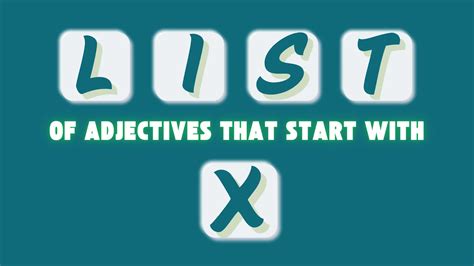 All Common Adjectives That Start With the Letter X