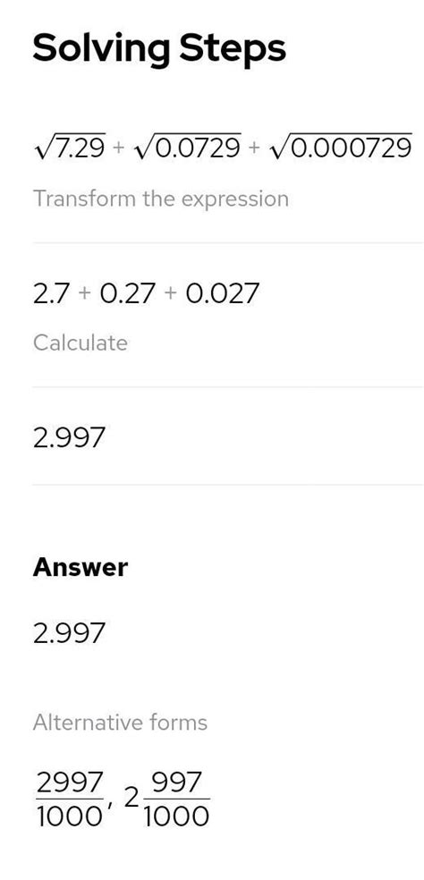 If √729 = 27, then find the value of √7.29 + √0.0729+√0.000729 (please ...