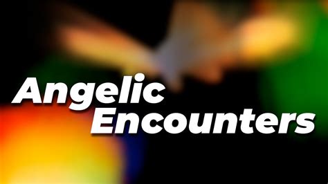 Image result for Angelic Encounters