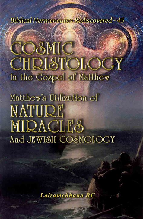 COSMIC CHRISTOLOGY IN THE GOSPEL OF MATTHEW: Matthew's Utilization of ...