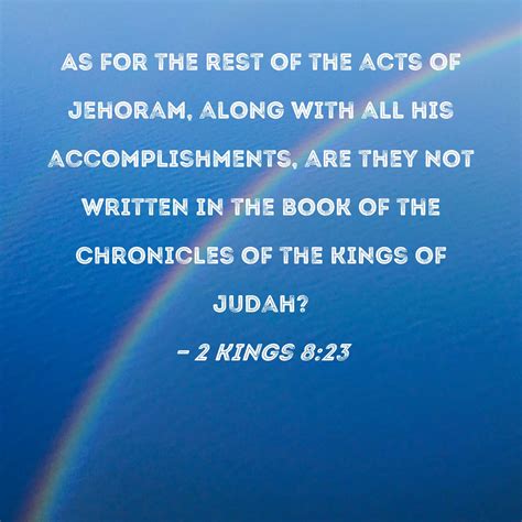2 Kings 8:23 As for the rest of the acts of Jehoram, along with all his ...