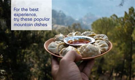 Mountain Food: Top 5 must try mountain dishes in India