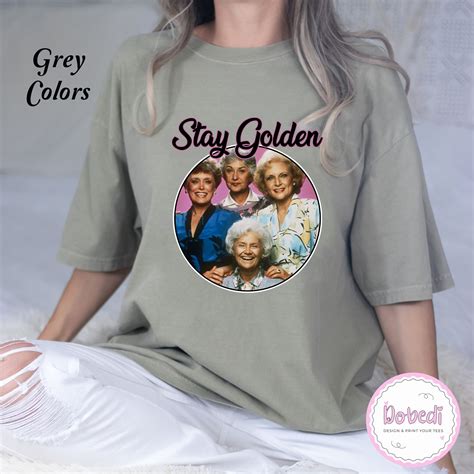 The Golden Girls Stay Golden Comfort Colors T-shirt, Stay Golden Shirt ...