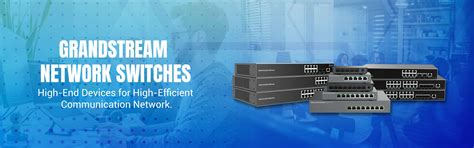 Grandstream Switches In India | Call Now 9999284312