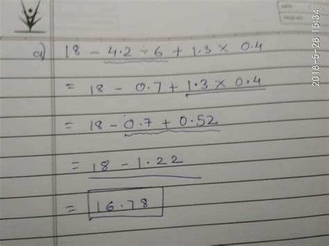 12. Simplify using BODMAS rule. (a) 18 - 4.2 ÷ 6 + 1.3 × 0.4 (b) 6.4 ÷ ...