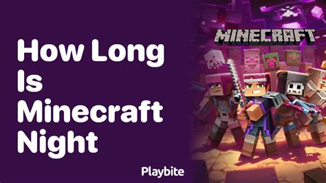 How Long Is Minecraft Night? - Playbite