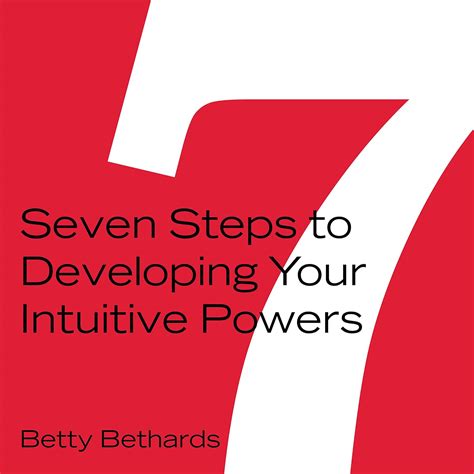 Seven Steps to Developing Your Intuitive Powers (Audio Download): Betty ...