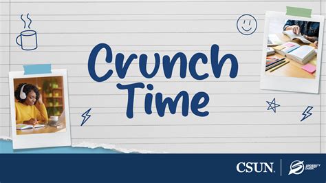 Spring 25 Crunch Time – CSUN News & Events