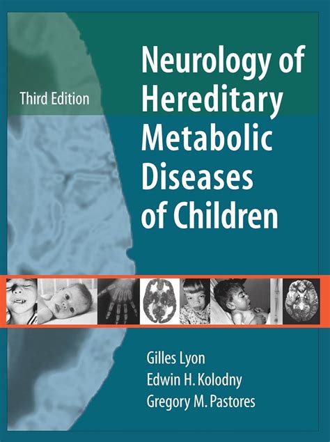 Neurology of Hereditary Metabolic Diseases of Children: Third Edition ...