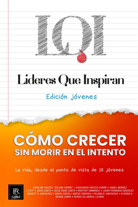 Cómo Crecer Sin Morir En El Intento: Líderes que Inspiran : Líderes Que ...