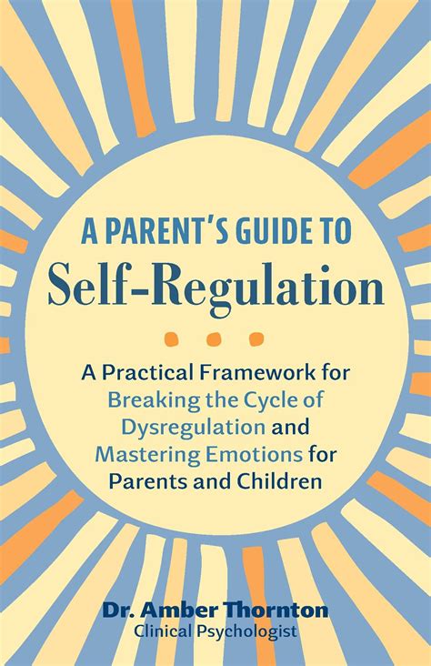 NEW BOOK: A Parent’s Guide to Self-Regulation — Dr. Amber Thornton