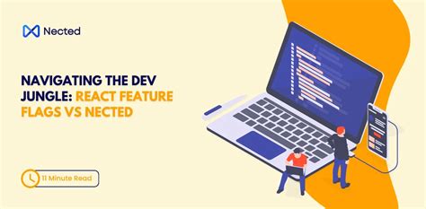 React Feature Flag or Nected : Which is Best For You? [2024] | Nected Blogs