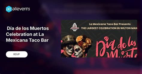 🌼💀 Día de los Muertos Celebration at La Mexicana Taco Bar 💀🌼, 2430 ...