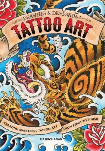 Drawing & Designing Tattoo Art: Creating Masterful Tattoo Art from ...