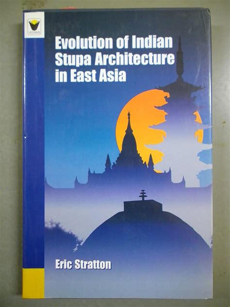 Evolution of Indian Stupa Architecture in East Asia : Stratton, Eric ...