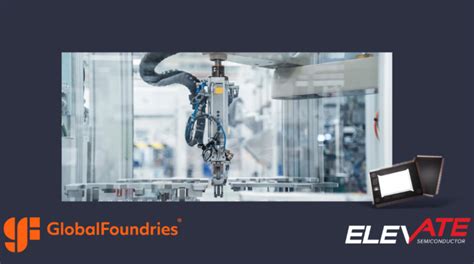 ElevATE and GF Partner on High-Voltage Chip Manufacture - EE Times India