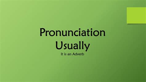 Usually Pronunciation